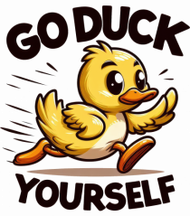 Go Duck Yourself