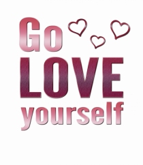 Go love yourself