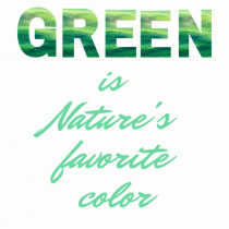 Green is Nature's favorite color