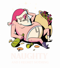 Naughty and I regret nothing - Hangover Claus