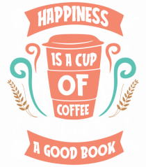 Happiness Is A Cup Of Coffee And A Good Book