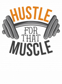 Hustle For That Muscle