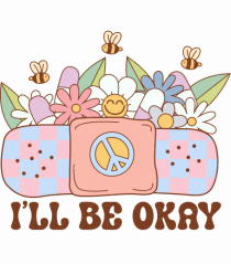 I'LL BE OKAY