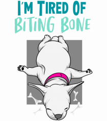 I'm Tired Of Biting Bone