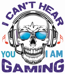 I Can't Hear You I Am Gaming