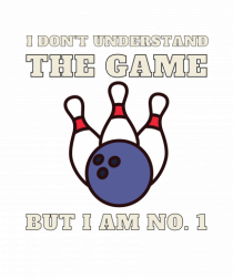 Nu Ințeleg Jocul, Dar Eu Sunt No.1, Bowling