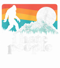 Bigfoot I Hate People