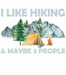 I Like Hiking & Maybe 3 People