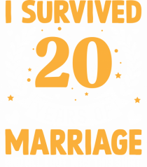 I Survived 20 Years Of Marriage And All I Got Was This Shirt