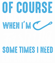 I Talk To Myself When I'm Fishing