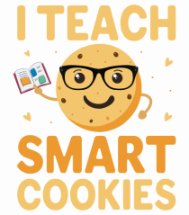 I Teach Smart Cookies