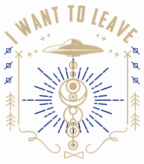 I Want To Leave Funny Alien UFO