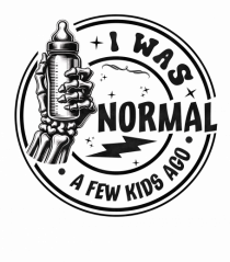 Moda rebelă pt mame moderne - I was normal a few kids ago