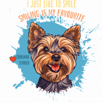 I JUST LIKE TO SMILE - Yorkshire Terrier