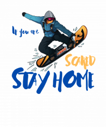 If You're Scared Stay Home! Snowboarding