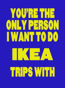 Ikea Trips