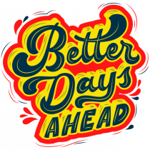 Better Days Ahead