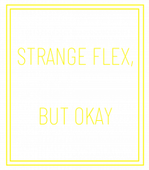 strange flex but okay8