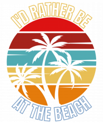 I'd Rather Be At The Beach 
