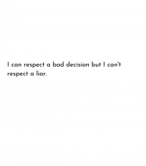 i can respect a bad decision...