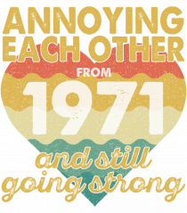 Annoying Each Other From 1971 And Still Going Strong