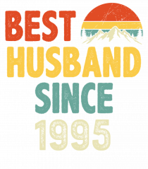 Best husband since 1995 - Cadou aniversar 1995