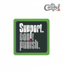 Support. Don't punish