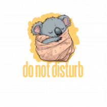 DO NOT DISTURB - Koala