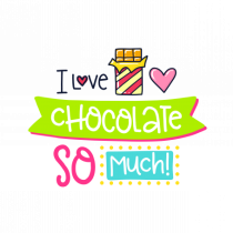 I love Chocolate so Much