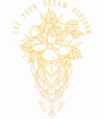 Let your dream blossom