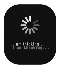 I am Thinking..