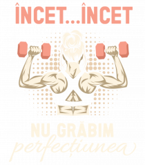pentru antrenament la sala - Nu grăbim perfecțiunea