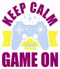 Keep Calm And Game On
