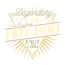Legendary Hot Rod Fast and Loud