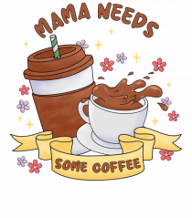 pentru mamele iubitoare de cafea - Mama needs some coffee