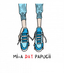 Mi-a dat papucii