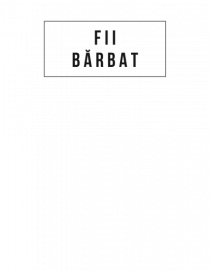 Fii bărbat