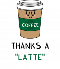 Thanks a LATTE