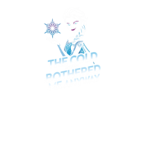 THE COLD NEVER BOTHERED ME ANYWAY 2