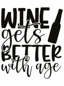 Wine Gets Better With Age