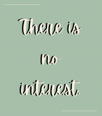 there is no interest4