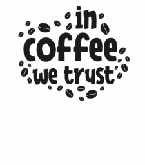 In Coffee We Trust