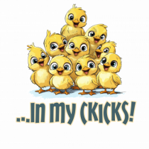 ...IN MY CHICKS! - ÎN PUII MEI!