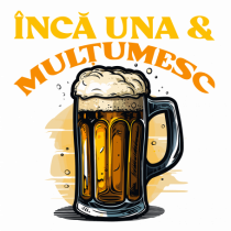 INCA UNA & MULTUMESC (tricou practic pentru mers la bere)