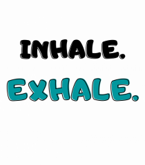 Inhale exhale