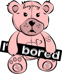 I'm Bored - Pink Teddy Bear