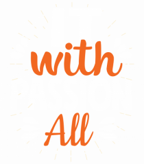 It With Passion All