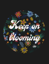 keep blooming