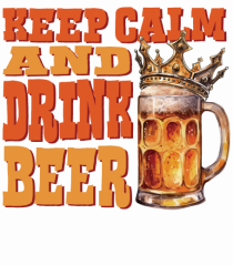 pt iubitorii de bere - Keep calm and drink beer