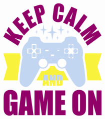 Keep Calm And Game On